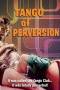 Tango of Perversion