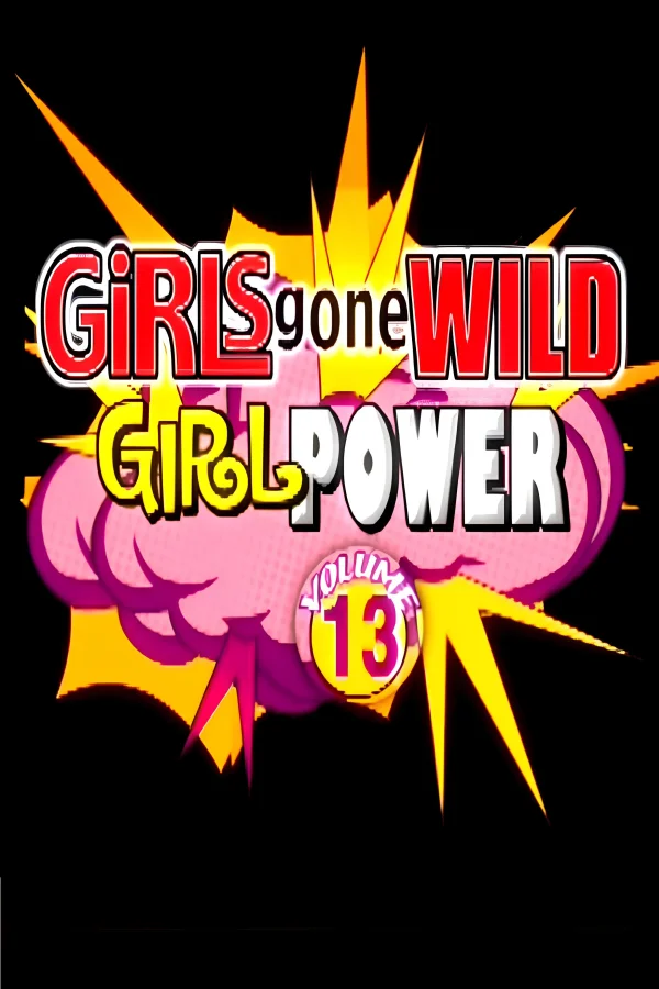 Girls Gone Wild - Girl Power Volume 13