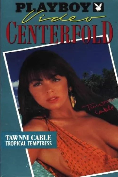 Playboy Video Centerfold: Tawnni Cable