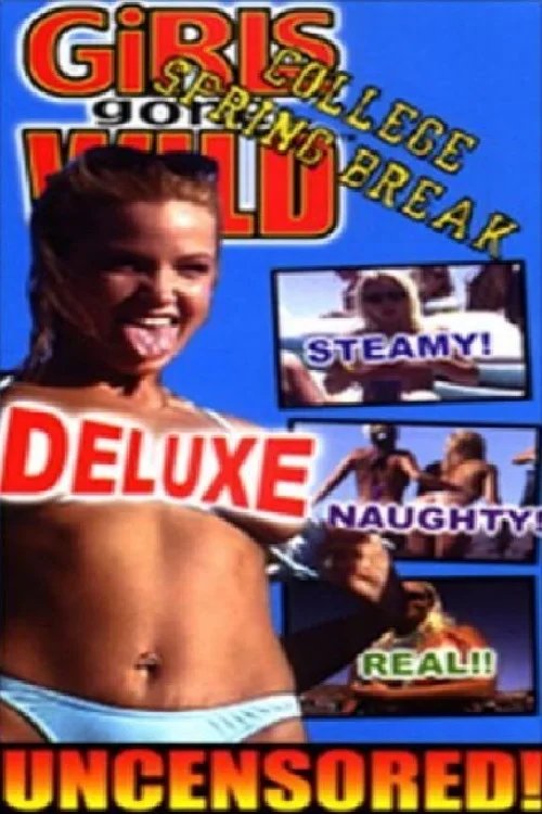 Girls Gone Wild: College Spring Break