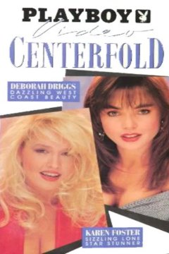 Playboy Video Centerfold: Deborah Driggs - Karen Foster