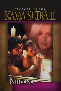 Secrets of Kama Sutra II: Nirvana